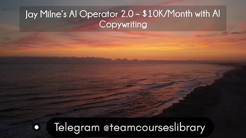 (courseslibrary.com)Jay Milne’s AI Operator 2.0 – $10K/Month with AI Copywriting