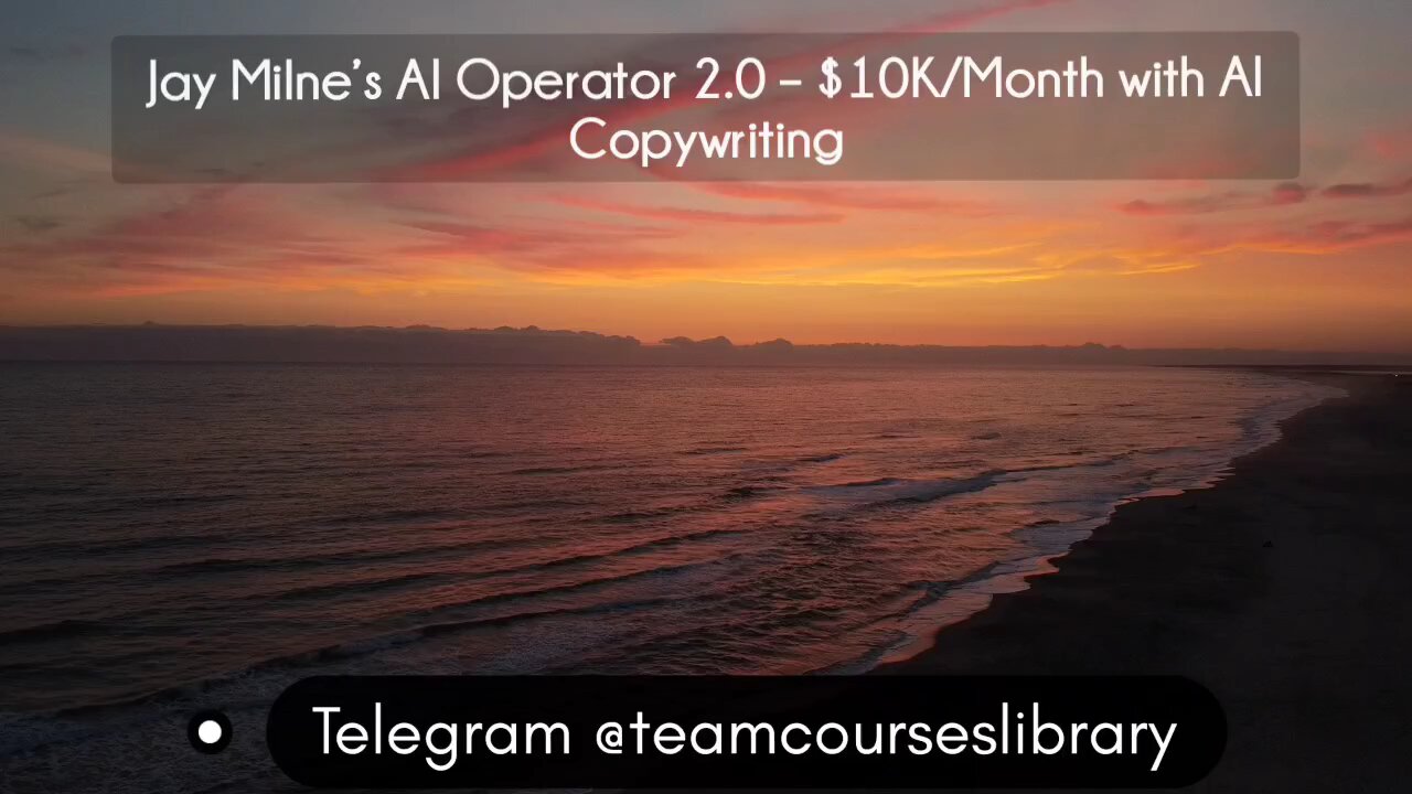 (courseslibrary.com)Jay Milne’s AI Operator 2.0 – $10K/Month with AI Copywriting