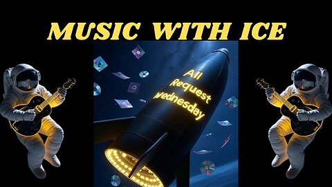 Music With Ice: All Request Wednesday