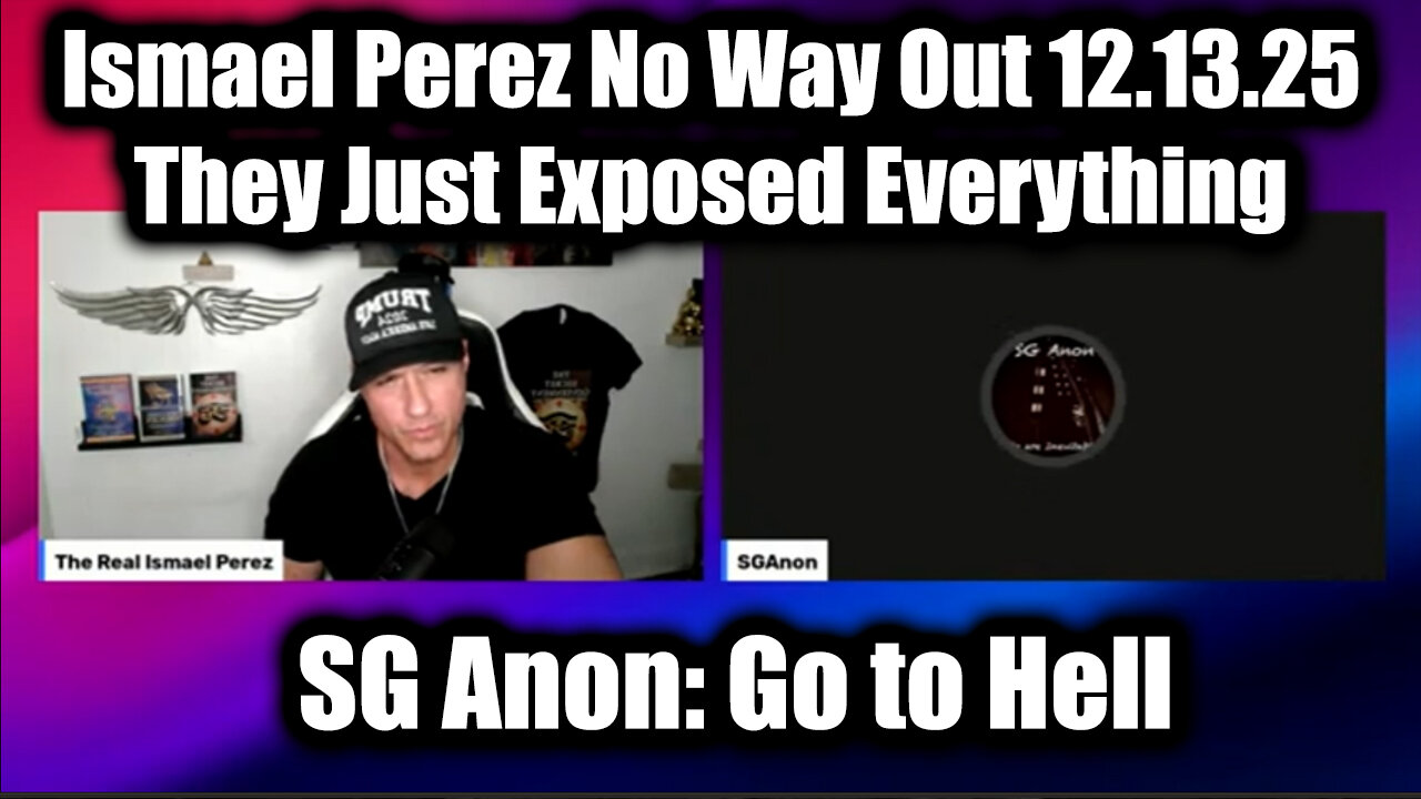SG Anon & Ismael Perez No Way Out 12.13.25 - They Just Exposed Everything