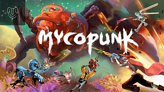 LiveStream Mycopunk Early Acccess part 2