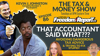That Accountant Said What - Avoiding Dangerous Tax Advice - The Tax & Money Show EP 86