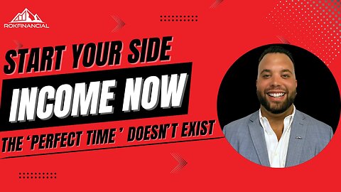 Starting Your Side Income Now- The ‘Perfect Time’ Doesn’t Exist