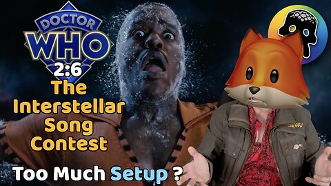 Too Much Setup? (A Review of Doctor Who’s ‘The Interstellar Song Contest’)