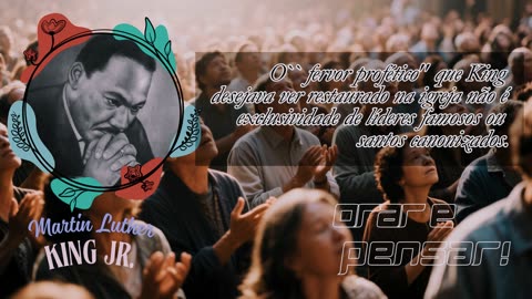 A Consciência Que Não Se Cala: Martin Luther King Jr. e o CHAMADO PROFÉTICO da Igreja!