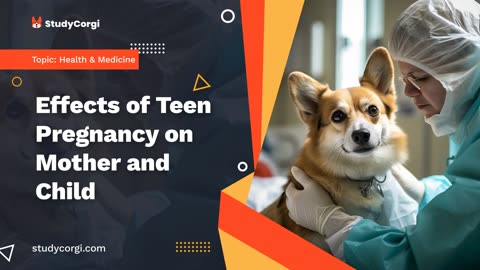 Effects of Teen Pregnancy on Mother and Child - Research Paper Example