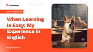 When Learning Is Easy: My Experience in English - Essay Example