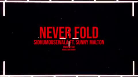 NEVER FOLD : Sidhu Moose Wala | Sunny Malton |