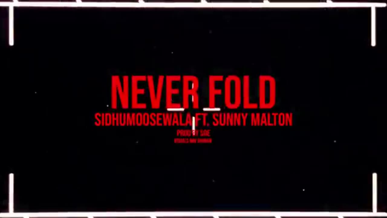 NEVER FOLD : Sidhu Moose Wala | Sunny Malton |