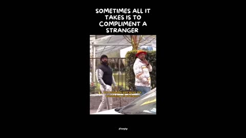 A compliment can make someone's day