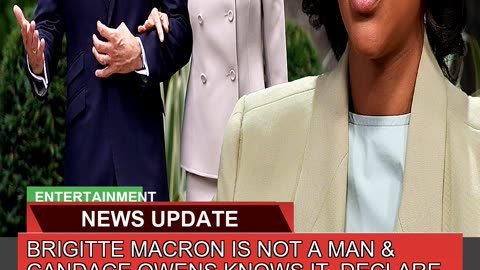 Brigitte Macronis Not a Man Candace Owens Knows