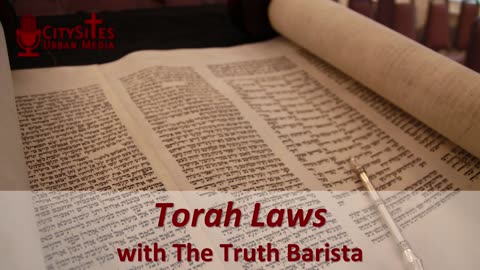 Torah Laws with The Truth Barista