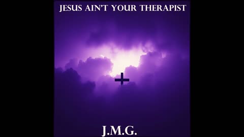 Jesus Ain’t Your Therapist by John M. Gunn