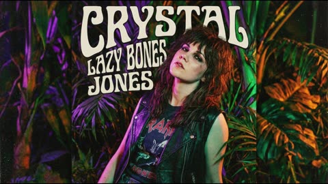 CRYSTAL LAZY BONES JONES