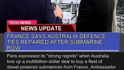 France Says Australia Defence Ties Repaired After