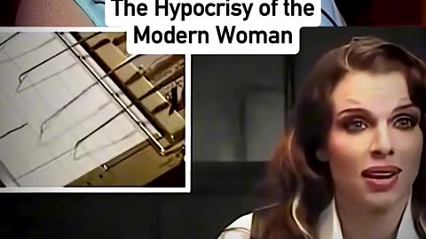 Modern Woman + Lie Detector = Misandry