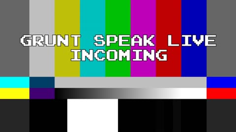 Media Malevolence | Grunt Speak Live