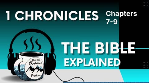 1 Chronicles 7-9 - The Israelites Come Home