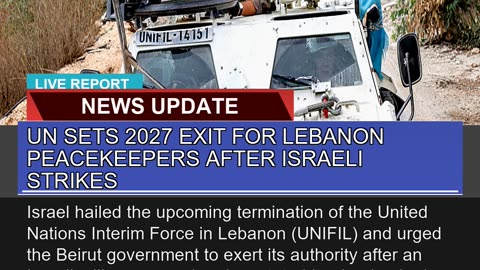 UN Sets Exit for Lebanon Peacekeepers After I
