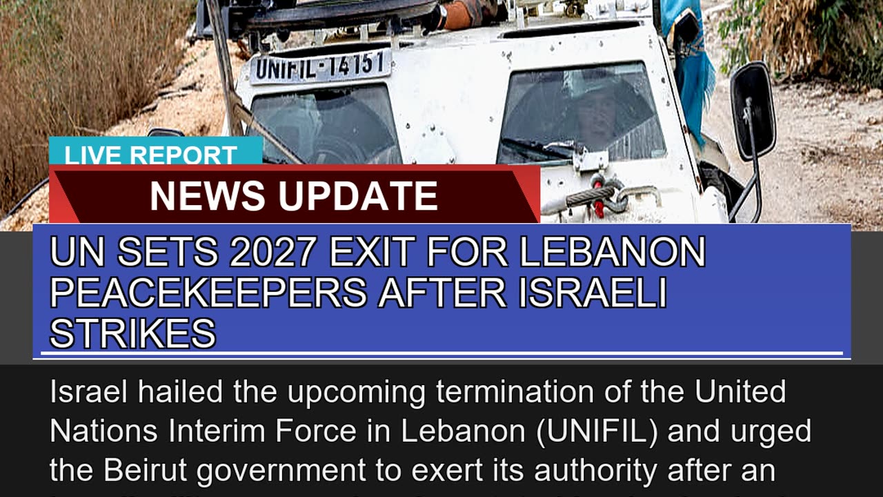 UN Sets Exit for Lebanon Peacekeepers After I