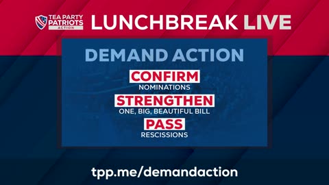Tea Party Patriots Action LIVE - 6/30/25