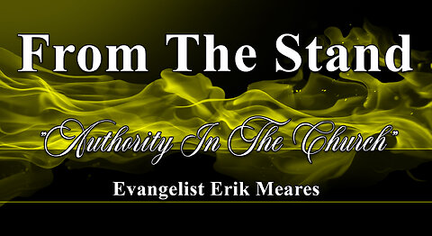 Authority In The Church | From The Stand | Erik Meares