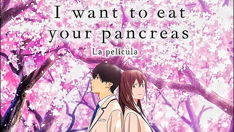 Heart-Touching Love Story | I Want to Eat Your Pancreas Full Movie | English Dub | PK X UCHIHA|