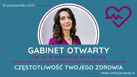 Częstotliwość Twojego zdrowia - Biotechnolog Anna Tubicz