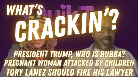 Chicago Kids Attack, Trump and Bubba, Tory Lanez