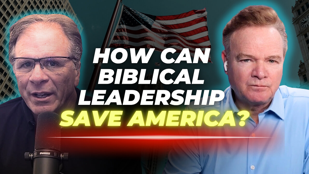 How Can Biblical Leadership Save America? with Pastor Robert Furrow