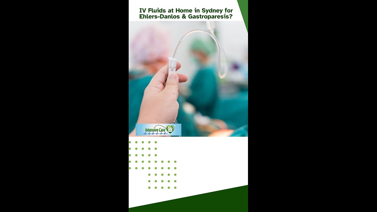 IV Fluids at Home in Sydney for Ehlers-Danlos & Gastroparesis?