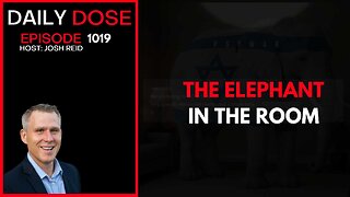 The Elephant In the Room | Ep. 1019 The Daily Dose