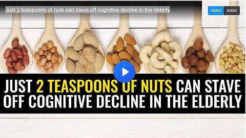 Just 2 teaspoons of nuts can stave off cognitive decline in the elderly
			
