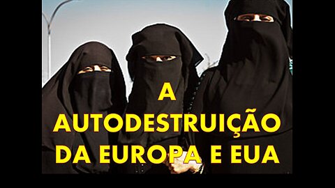 A AUTODESTRUIÇÃO DA EUROPA e USA