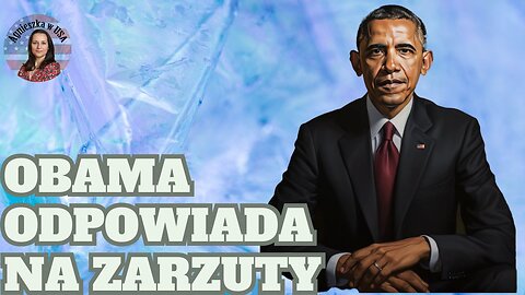 Obama odpowiada na zarzuty. Tulsi Gabbard obiecuje kolejne dokumenty.