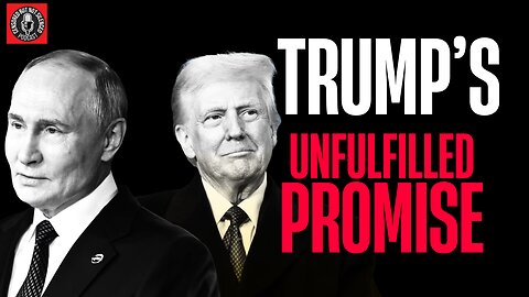 PODCAST | Trump's Unfulfilled Promise