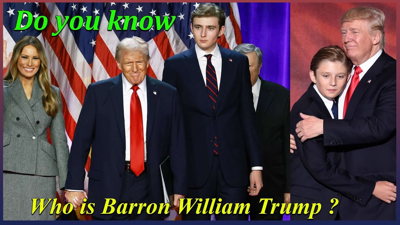Do you know who Barron William Trump is?