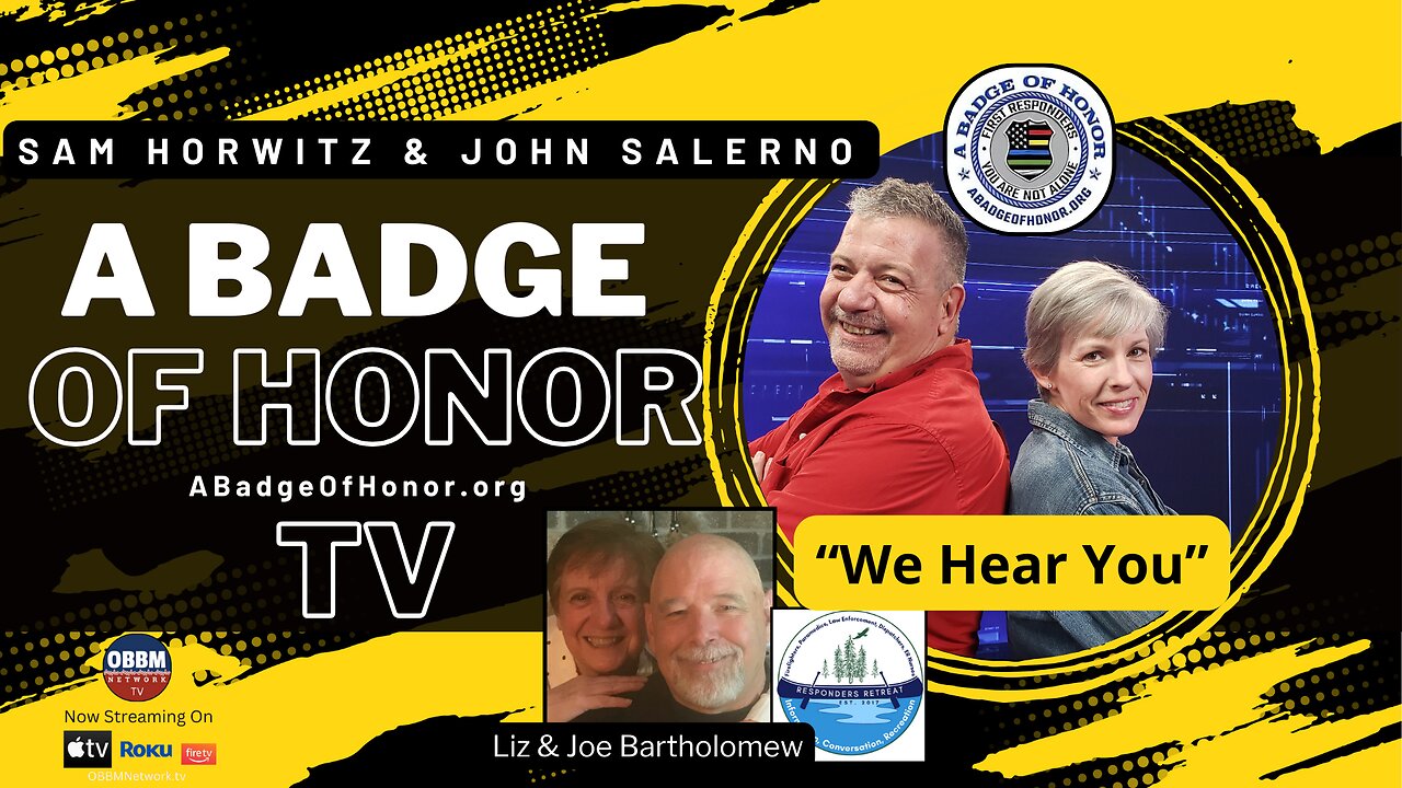 A Badge of Honor TV - Replay: Liz & Joe Bartholomew, Responders Retreat