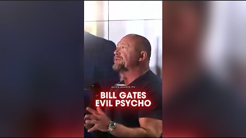 Alex Jones: Bill Gates is an Evil Psychopath - 5/8/25
