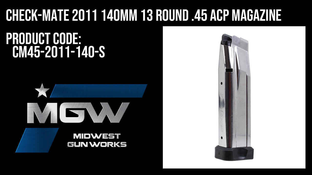 Check-Mate 2011 140mm 13 Round .45 ACP Magazine - CM45-2011-140-S
