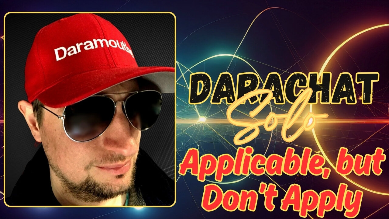 Darachat Solo: Applicable, but Don't Apply.