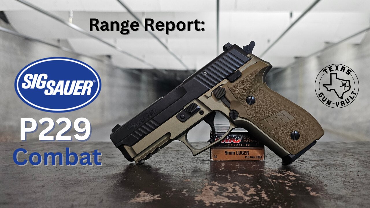Range Report: Sig Sauer P229 Combat / Factory Two-Tone P229R (model E29R-9-CBT)