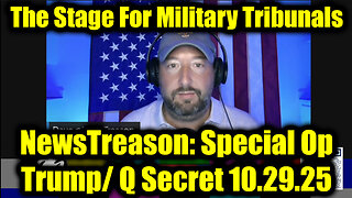 NewsTreason: Trump & Q Secret Military Mission 10.29.25 - EBS, Martial Law