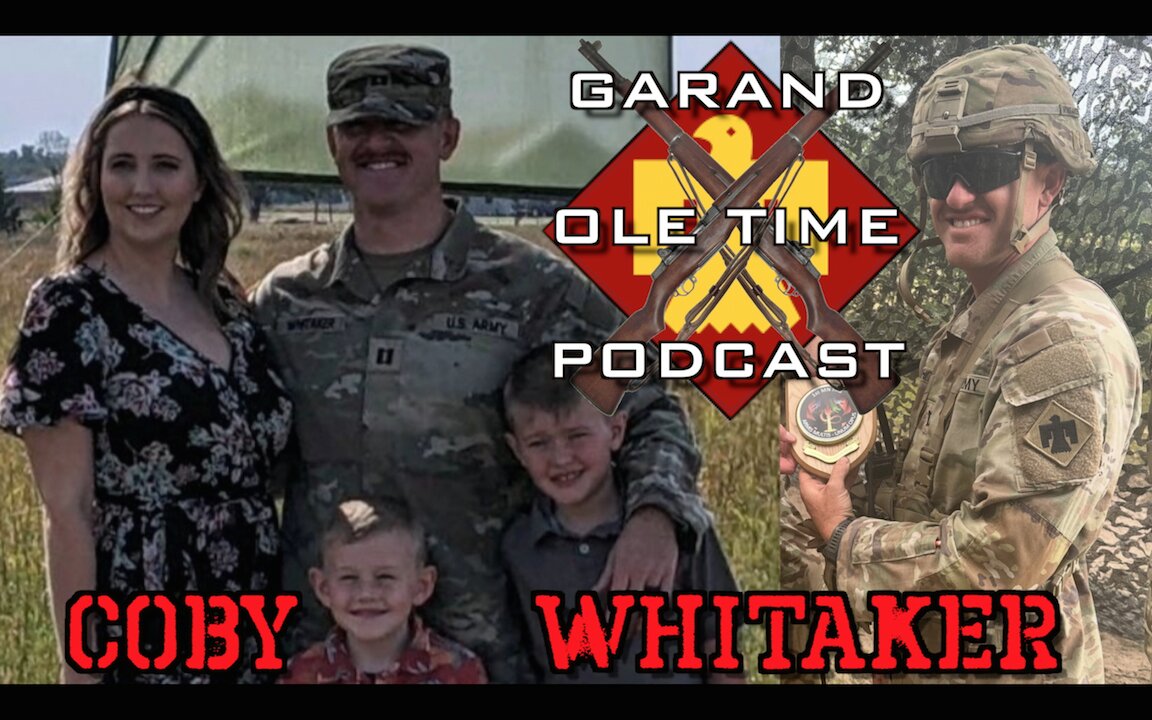 Coby Whitaker Interview Garand Ole Time Podcast