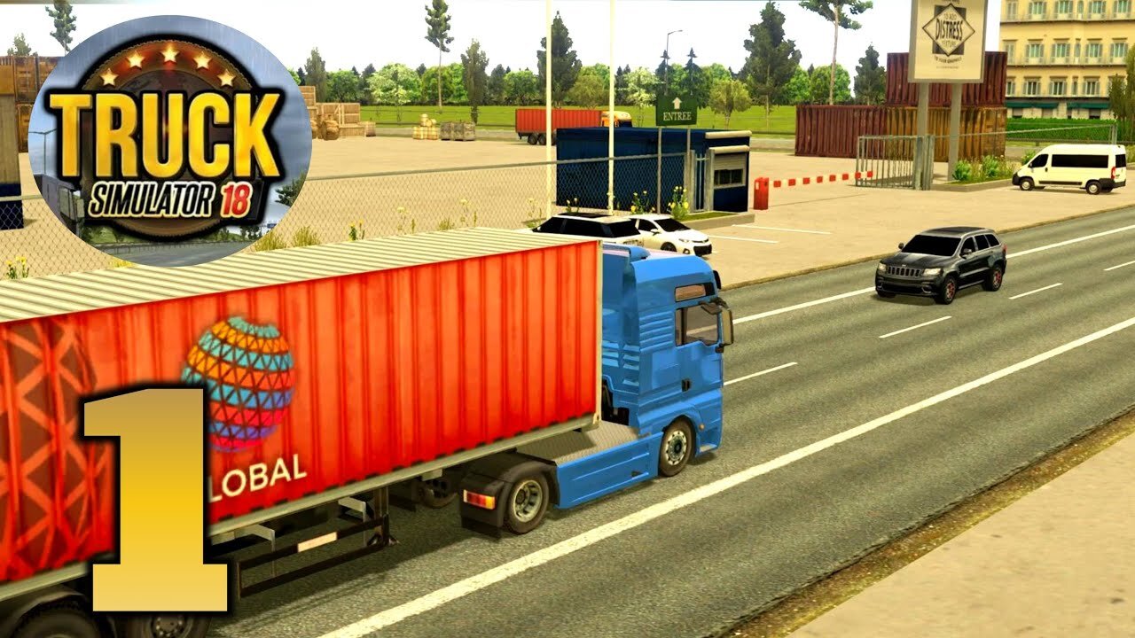 TRUCK SIMULATOR 2018 EUROPE | GAMEPLAY WALKTHROUGH | PART-1 | (ANDROID, iOS)