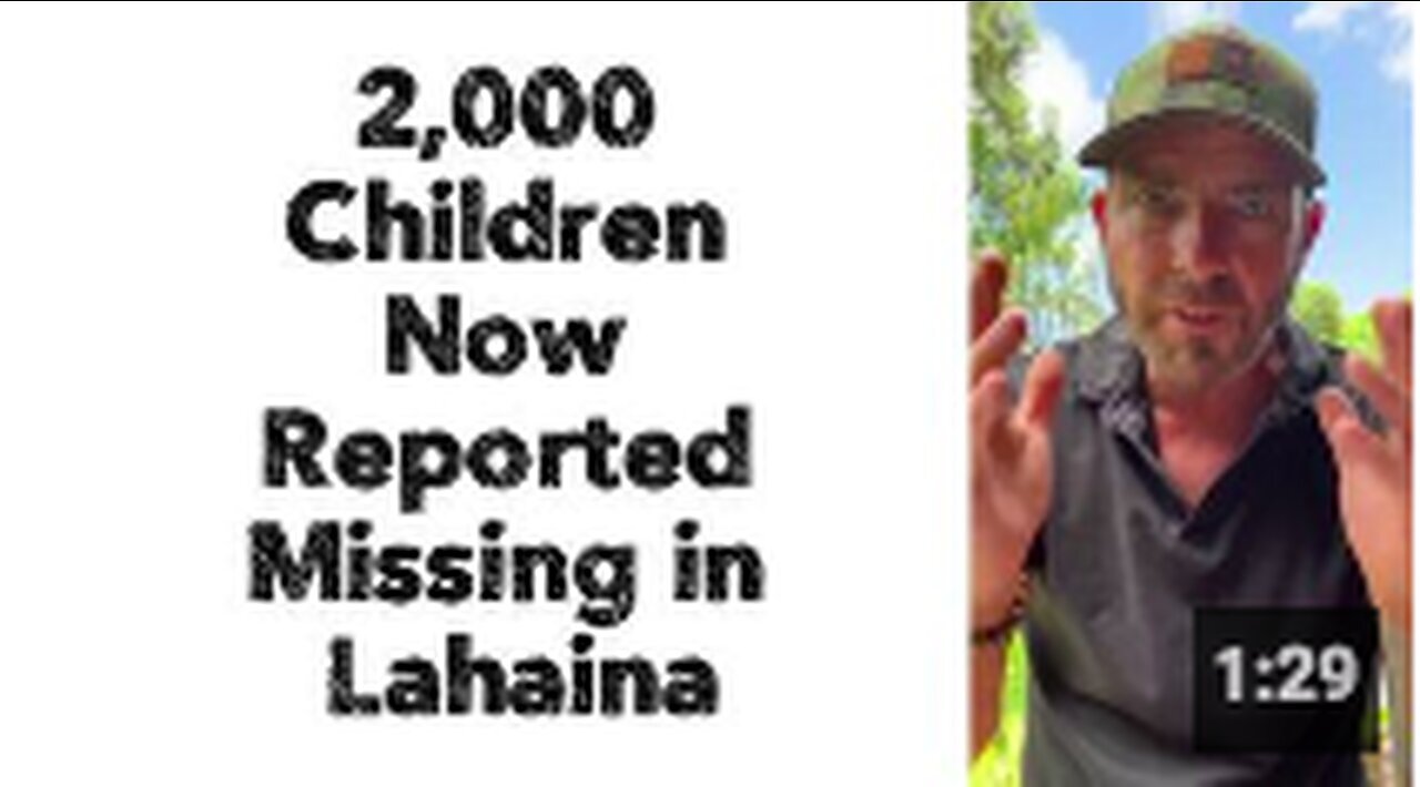 "Lahaina Reports 2,000 Missing Children"