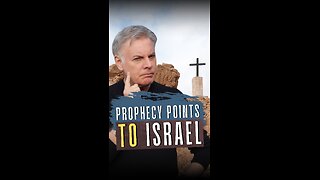 Prophecy Points to Israel
