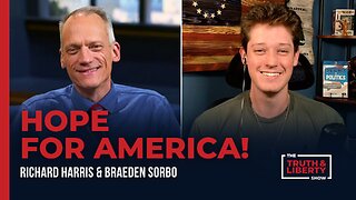 Hope for America! - with Braeden Sorbo on The Truth & Liberty Show