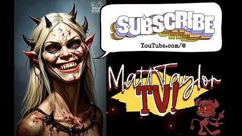 Subscribe to MattTaylorTV!
