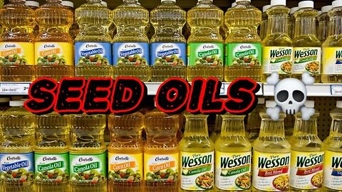 Seed Oils isn't Food - KILLUMINATI13420